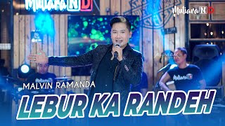 Download lagu LEBUR KA RANDEH Ambyar // Malvin Ramanda