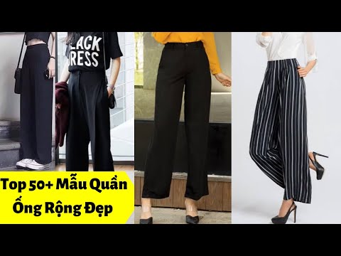 Top 50+ Mẫu Quần Ống Rộng Nữ Đẹp Được Yêu Thích Hiện Nay