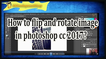 004_How to flip and rotate image in photoshop cc 2017