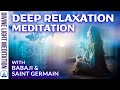 Deep relaxation meditation with ascended masters babaji  lady nada  saint germain