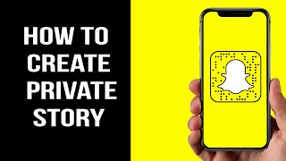 How to Create a Private Story on Snapchat! (2020) How to Create a Private Story on Snapchat! (2020)