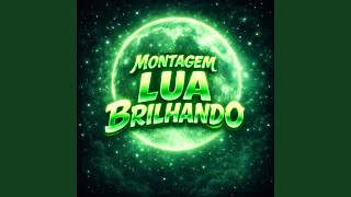 MONTAGEM LUA BRILHANDO (Speed Up)