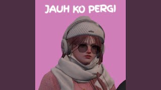 Download Lagu Jauh Ko Pergi MP3