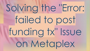 Solving the "Error: failed to post funding tx" Issue on Metaplex