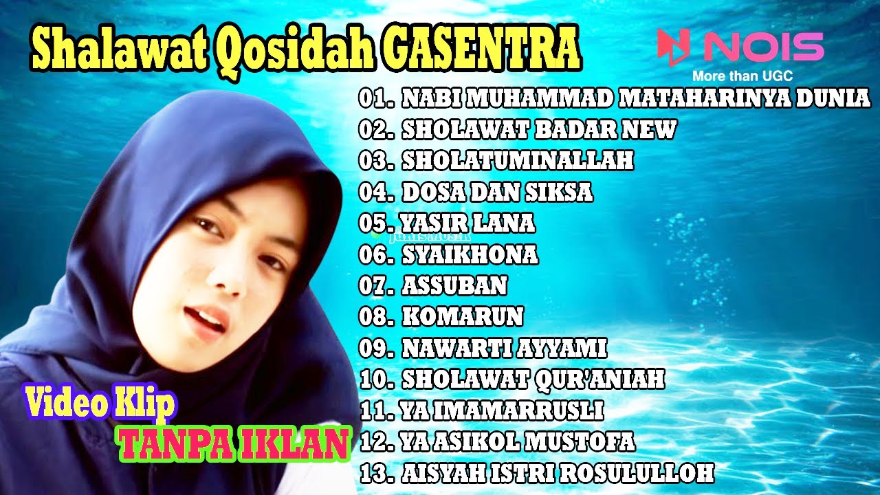 SHOLAWAT QOSIDAH GASENTRA - NABI MUHAMMAD MATAHARINYA DUNIA, SHOLAWAT BADAR, SHOLATUMINALLAH - 40