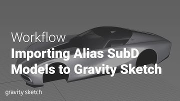 Importing Alias SubD Models To Gravity Sketch