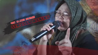 ELIZAH  - SEWULAN MANING  | SINGA DANGDUT PUTRA PA'I MUDA | EDISI LATIHAN