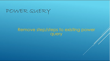 How to delete steps from a query in Power Query Editor