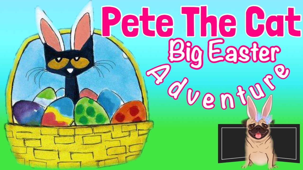 Easter adventure. Pete the Cat big Easter Adventure. Huge Easter Cat PSX. Huge Easter Cat. Пасха кошки.