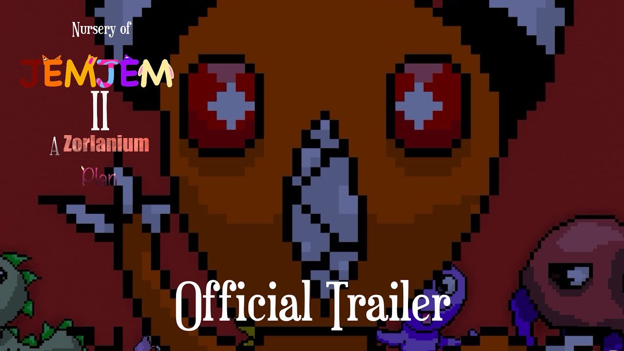 Nursery of Jemjem: A Zorlanium Plan - Official Trailer (Modro) Reuploaded (Read Description)