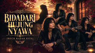 Bidadari Hujung Nyawa  Lagu Rock Kapak Paling Romantis Untuk Isteri  Rock Kapak Kita