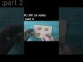 Drift car series #part 2 #SMT.creations67#electronics #tools #robotics#servo#diycraft
