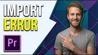 Premiere Pro Import Error (Easy Fix Guide)