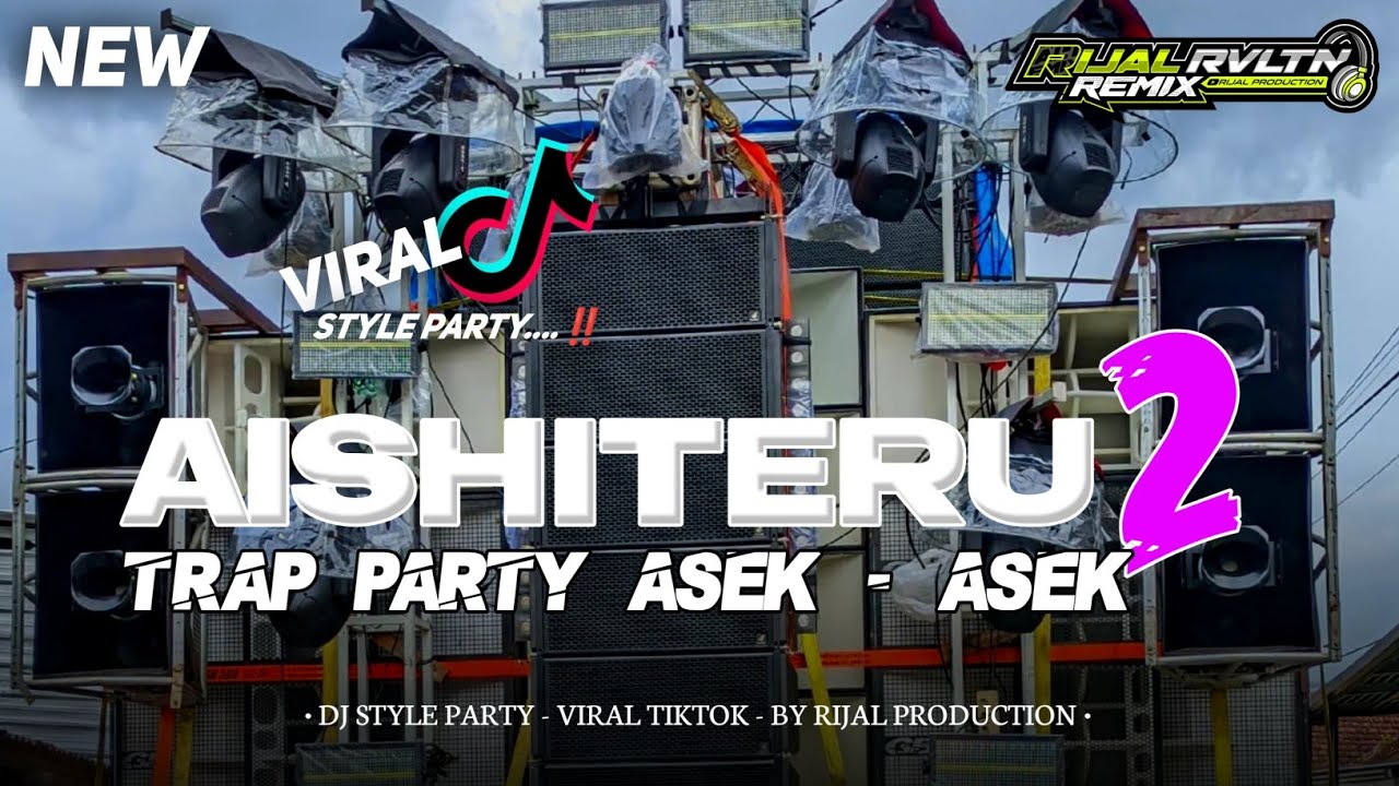 DJ AISHITERU 2 TRAP ASEK-ASEK  BY RIJAL PRODUCTION 🤙
