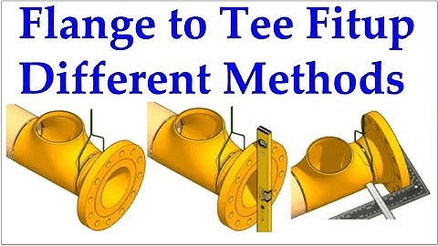 Tee to Flange Fit up. Advanced Training.