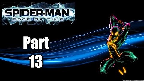 Spider-Man Edge of Time (Wii) Part 13 "GOING DOWN AND GOING BACK UP"