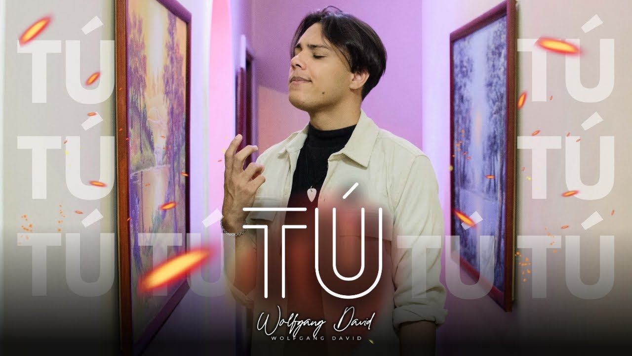Wolfgang David - TÚ (Videoclip Oficial)