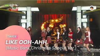 [20151225] TWICE - LIKE OOH-AHH (Music Bank Christmas Special Ver.)