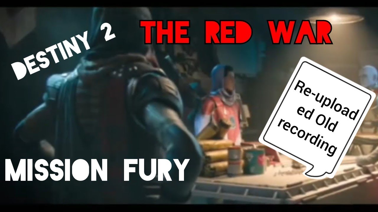 Destiny 2 The Red War Campaign [Reuploaded Old recording](mission Fury