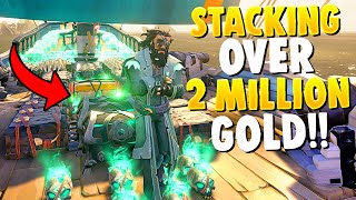 WE STACKED over 2MILLION GOLD WORTH OF LOOT!!(Sea of Thieves)