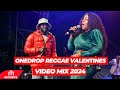 ONE DROP REGGAE MIX VALENTINE VIDEO MIX  2024 FEAT ALAINE, ETANA, D MAJOR CHRIS MARTIN BY DJ BUNDUKI