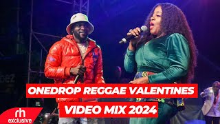 ONE DROP REGGAE MIX VALENTINE VIDEO MIX  2024 FEAT ALAINE, ETANA, D MAJOR CHRIS MARTIN BY DJ BUNDUKI