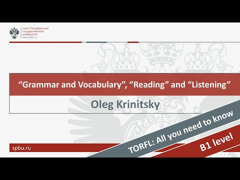 TORFL: All you need to know. B1. Grammar and Vocabulary, Reading and Listening. Oleg Krinitsky