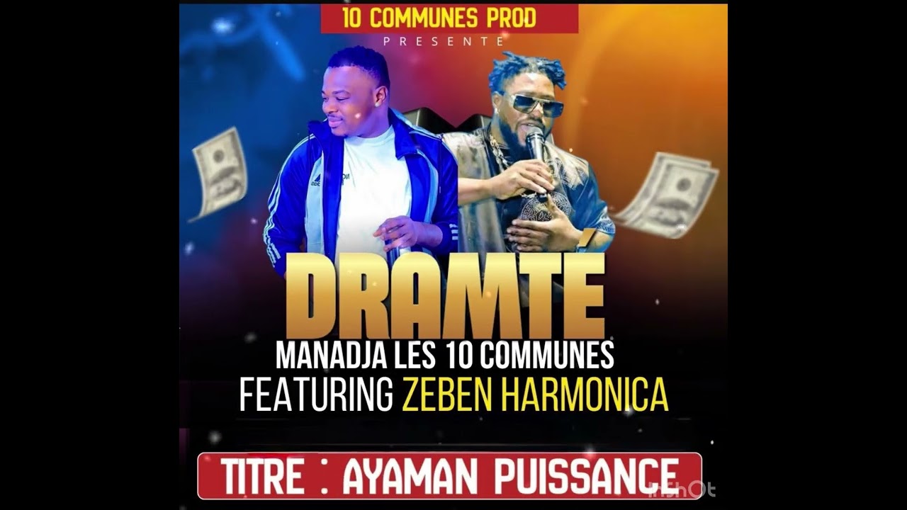 DRAMTÉ MANADJA FEAT ZEBEN HARMONICA ( AYAMAN PUISSANCE )
