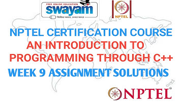 An Introduction To Programming Through C++ || Week 9 || Assignment Solutions 2021 ||