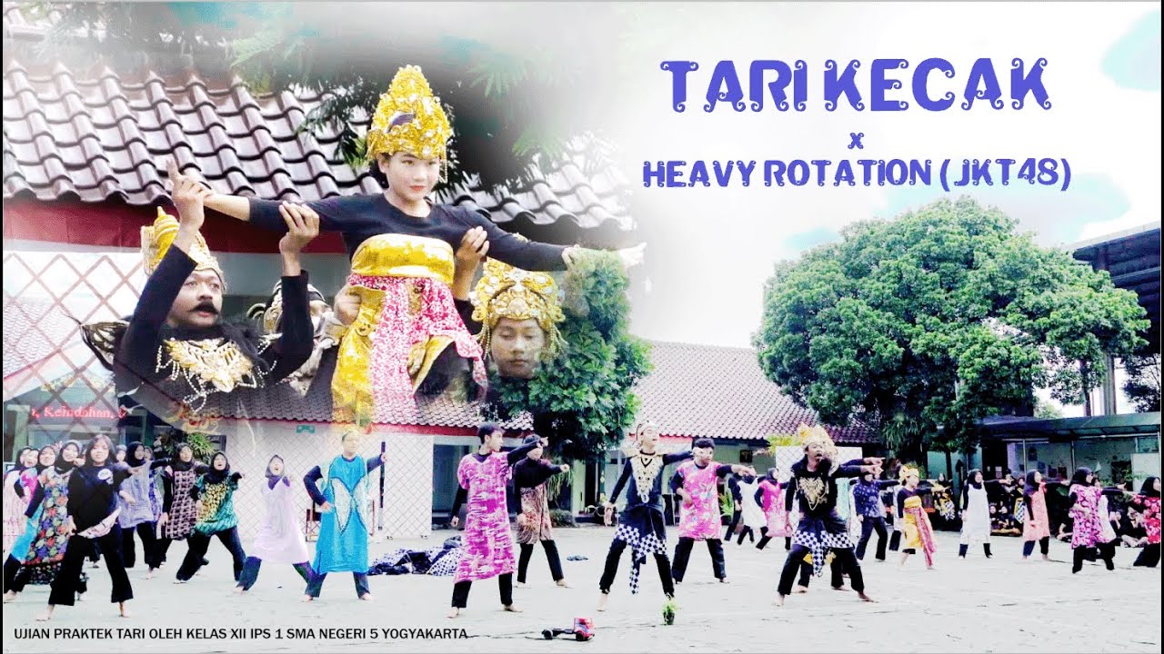 TARI KECAK DAN HEAVY ROTATION (JKT48) | UJIAN PRAKTEK TARI XII IPS 1 SMA NEGERI 5 YOGYAKARTA