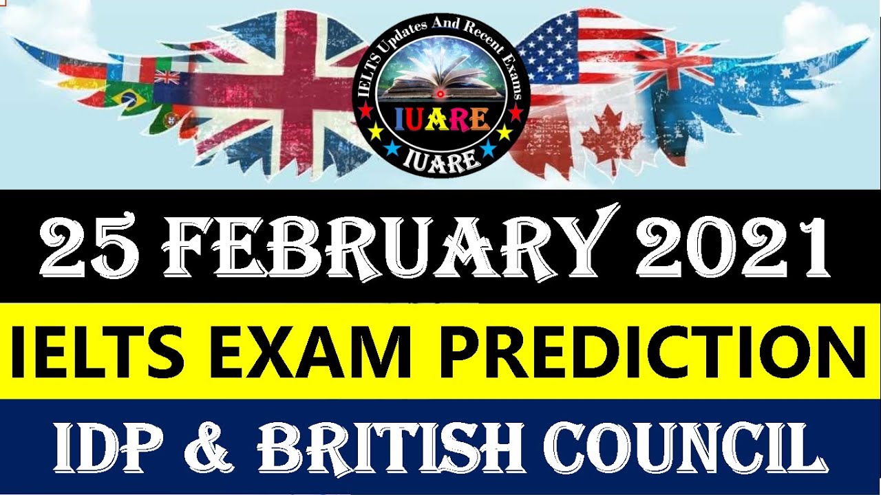 25 February 2021 IELTS Prediction | 25 february 2021 ielts exam prediction | IDP & BC