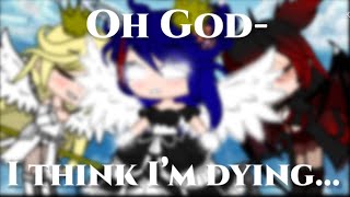 || Oh God- I Think I’m Dying || Meme || MLB/Miraculous Ladybug || Gacha Club ||