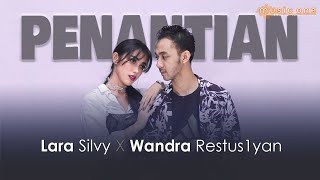 Lara Silvy Ft Wandra - Penantian class=