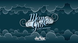 Video thumbnail of "Mây và Gió -  JoyBlue "HaiPhongSound" [Lyric Videoᴴᴰ]"