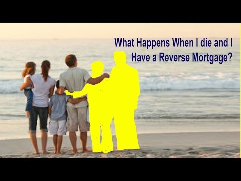 what-happens-to-reverse-mortgage-when-you-die-|-reverse-mortgage-after-owner-dies