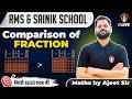 Comparison of Fraction Maths Class for RMS &amp; Sainik School  by Ajeet Sir | Class 6 &amp; 9