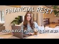 FINANCIAL RESET | how I budget, invest, and save for my money goals in my 20’s!