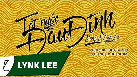 Lynk Lee - Tát nước đầu đình ft. Binz (Audio)