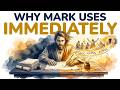 The Gospel of Mark Explained: The Word He Keeps Repeating for a Reason