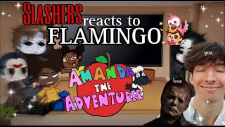 Slashers (+ Amanda ) React to FLAMINGO