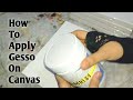 How To Use gesso on canvas/How to prepare canvas for acrylic painting/Fancy's art