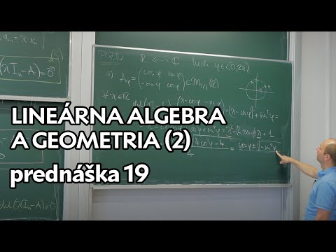 Náhľad videa: Lineárna algebra a geometria (2) - Vlastné hodnoty a vektory, charakteristický polynóm | pred 19