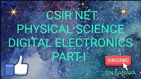 CSIR NET PHYSICAL SCIENCE... DIGITAL ELECTRONICS... BOOLEAN ALGEBRA (Part-1)