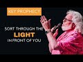 Sort Through the Light in Front of You | Key Prophecy | Chuck Pierce