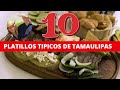 10 Platillos Tipicos de Tamaulipas | Comida de Tamaulipas