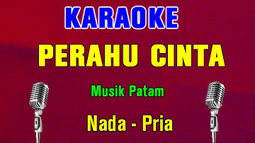 PERAHU CINTA - KARAOKE NADA PRIA