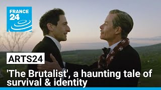 Oscars’ frontrunner 'The Brutalist': A haunting tale of survival and identity • FRANCE 24