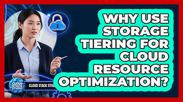 Why Use Storage Tiering For Cloud Resource Optimization?