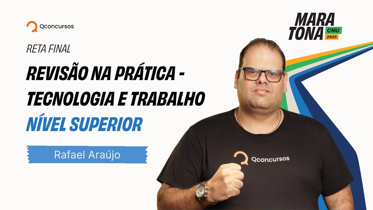 Maratona CNU - Reta Final | Revisão na Prática CNU -  Tecnologia e Trabalho - Nível Superior