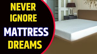 Mattress in Dream Meaning | Mattress Dream Interpretation